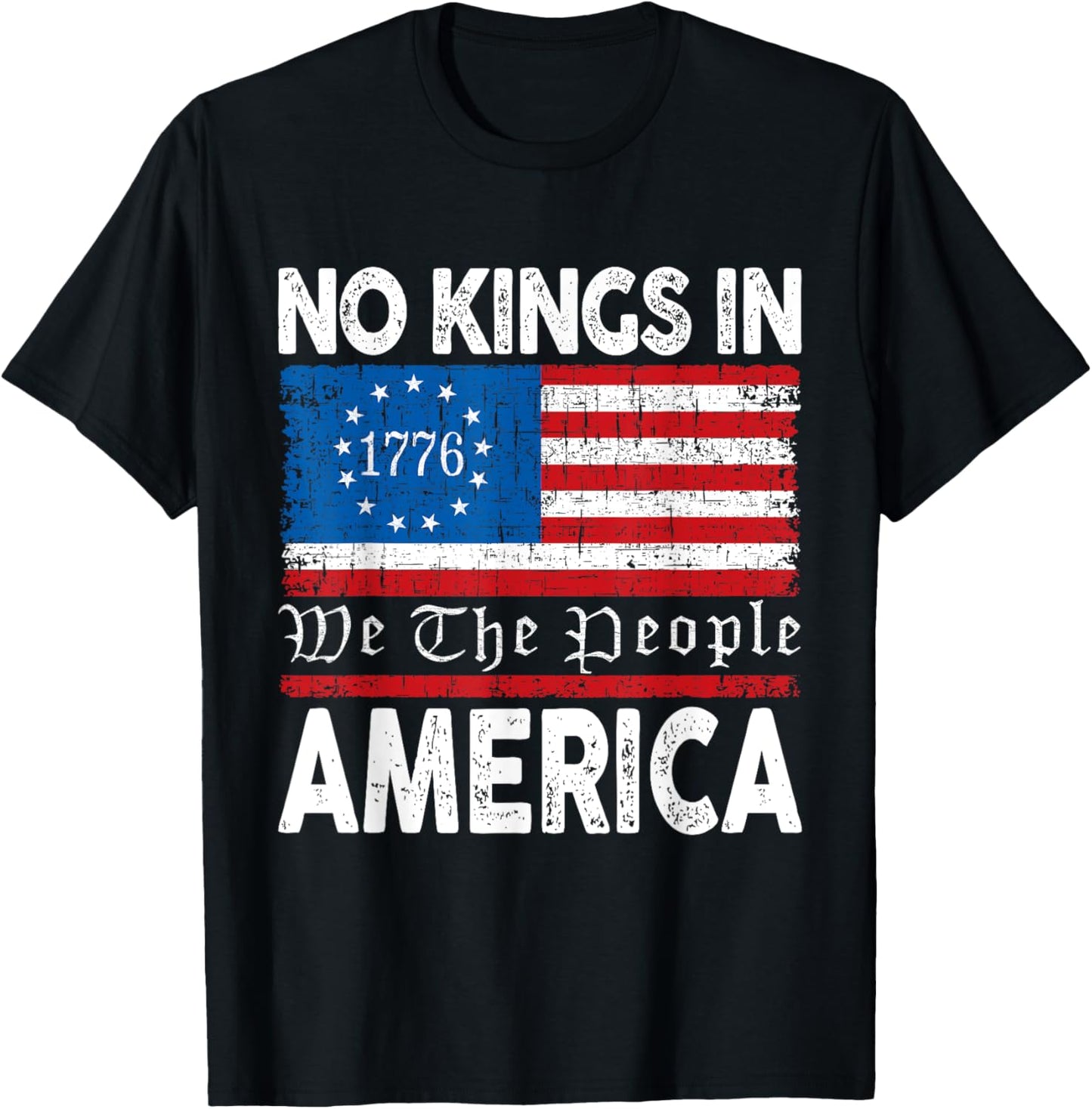 No Kings In America 1776 We The People American Flag Protest T-shirt