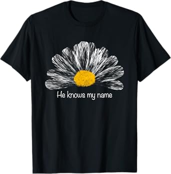 Funny He Knows My Name, God Jesus Religious Christian Gift T-Shirt