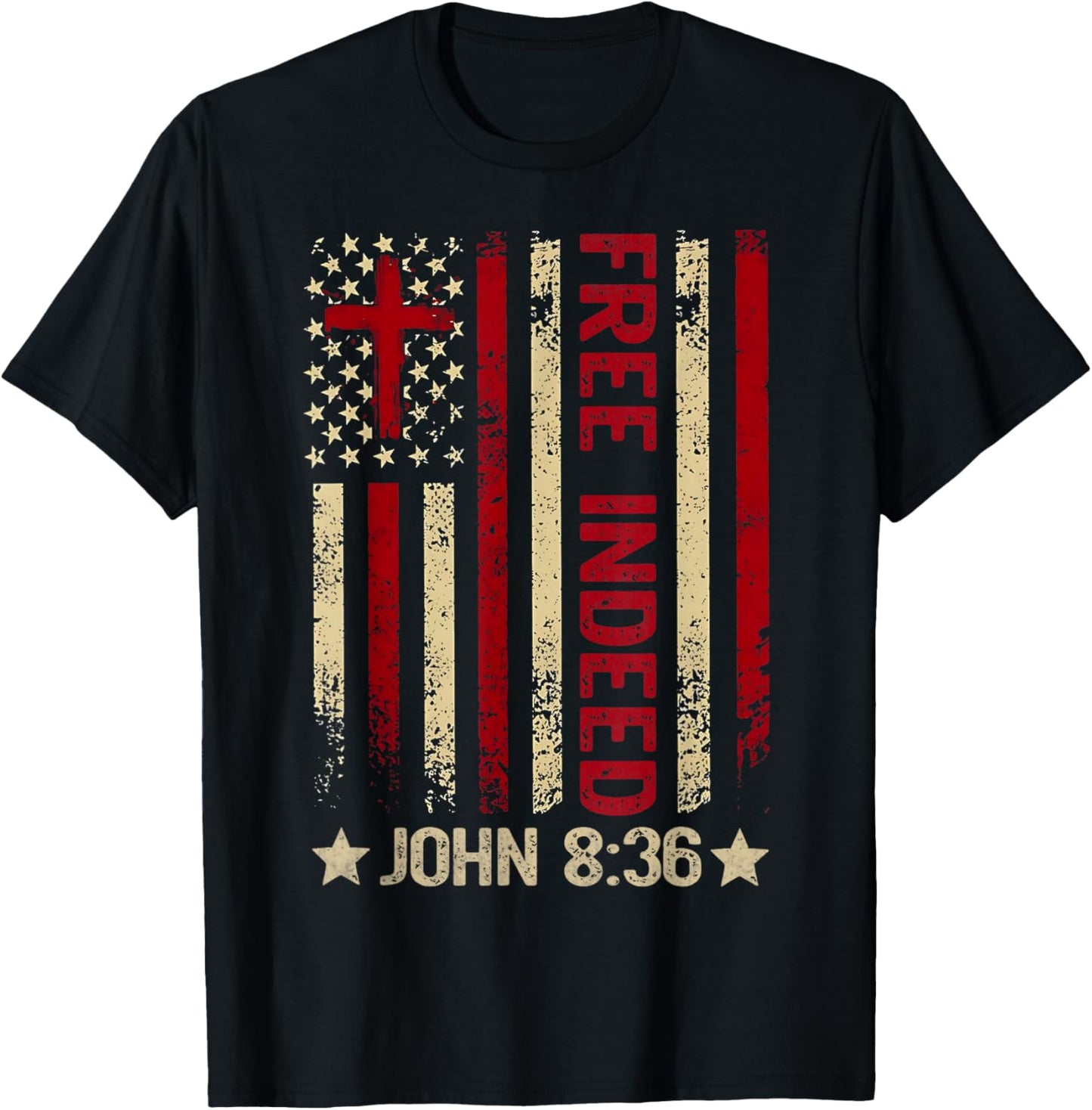 Free Indeed Christian Bible Verse 4th Of July Patriotic T-Shirt
