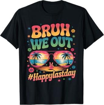 Bruh We Out Happy Last Day of School Teacher Schools Out Men T-Shirt