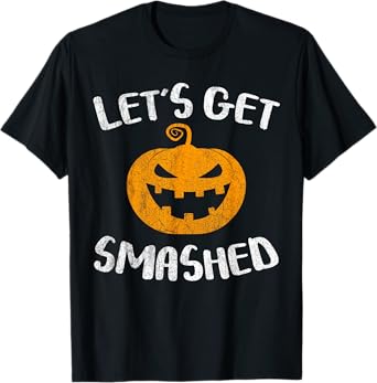 Let's Get Smashed Pumpkin Shirt Men Women Halloween Drinking T-Shirt