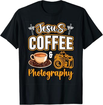 Jesus Coffee and Photography Funny Photographer Camera T-Shirt