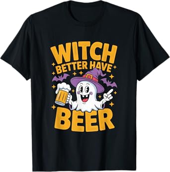 Witch Better Have My Beer Funny Halloween Beer Lover T-Shirt
