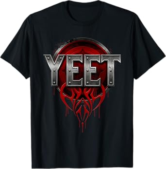 Yeet Tee Apparel Saying Women Men Kids T-Shirt