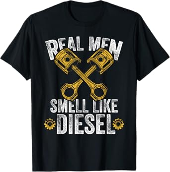 Real Men Smell Like Diesel - Diesel Mechanic T-Shirt