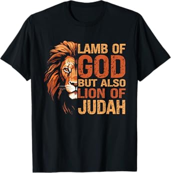 Lamb Of Got But Also Lion Of Judah T-Shirt