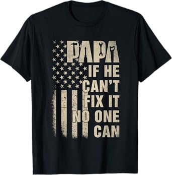 Papa If He Can't Fix It, No One Can Father's Day Vintage T-Shirt