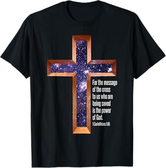The Message Of The Cross Is The Power Of God - Bible Verse T-Shirt