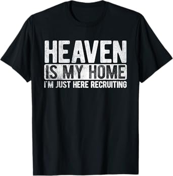 Heaven Is My Home Christian Religious Jesus T-Shirt