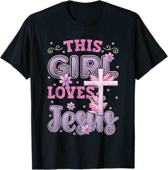 This Girl Loves Jesus Cute Christian Girl Jesus T-Shirt
