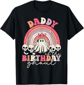 Daddy Of The Birthday Ghoul Rainbow Ghost Halloween Bday T-Shirt