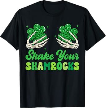 Shake Your Shamrocks Skeleton Hands Funny Lucky Charms Women T-Shirt