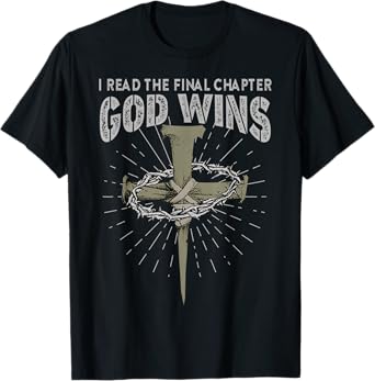 I Read The Final Chapter God Wins Cross Religion Bible T-Shirt