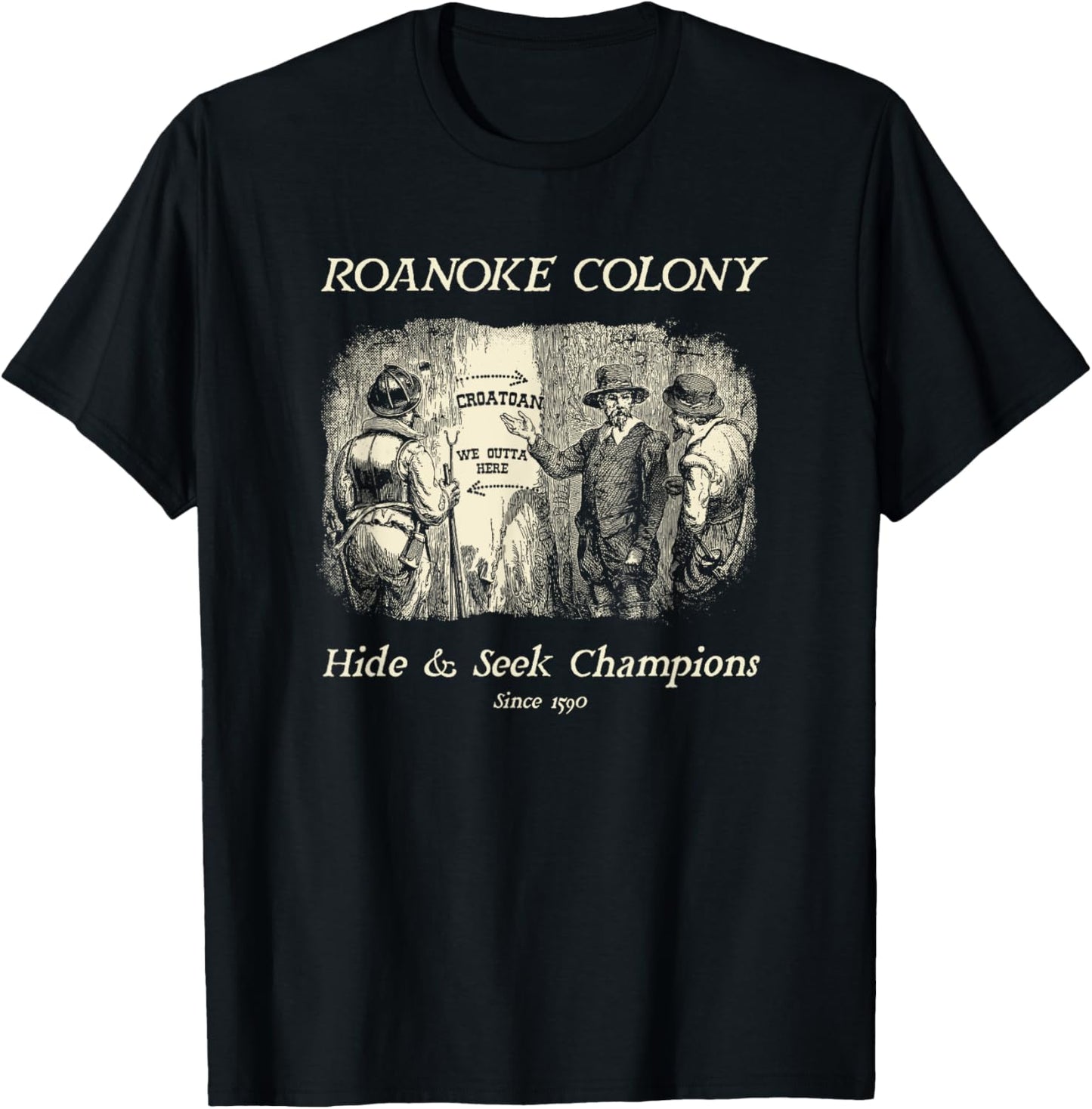 Roanoke Colony Hide & Seek Champions 1590 T-Shirt