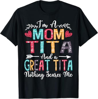 I'm A Mom Tita And Great Tita Mother's Day 2025 T-Shirt