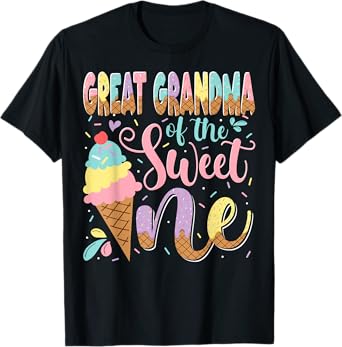 Great Grandma Of The Sweet One Ice Cream 1St Birthday Party T-Shirt