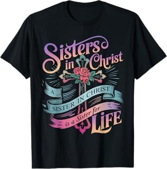 Sisters In Christ Religion Jesus Christian Women Faith T-Shirt