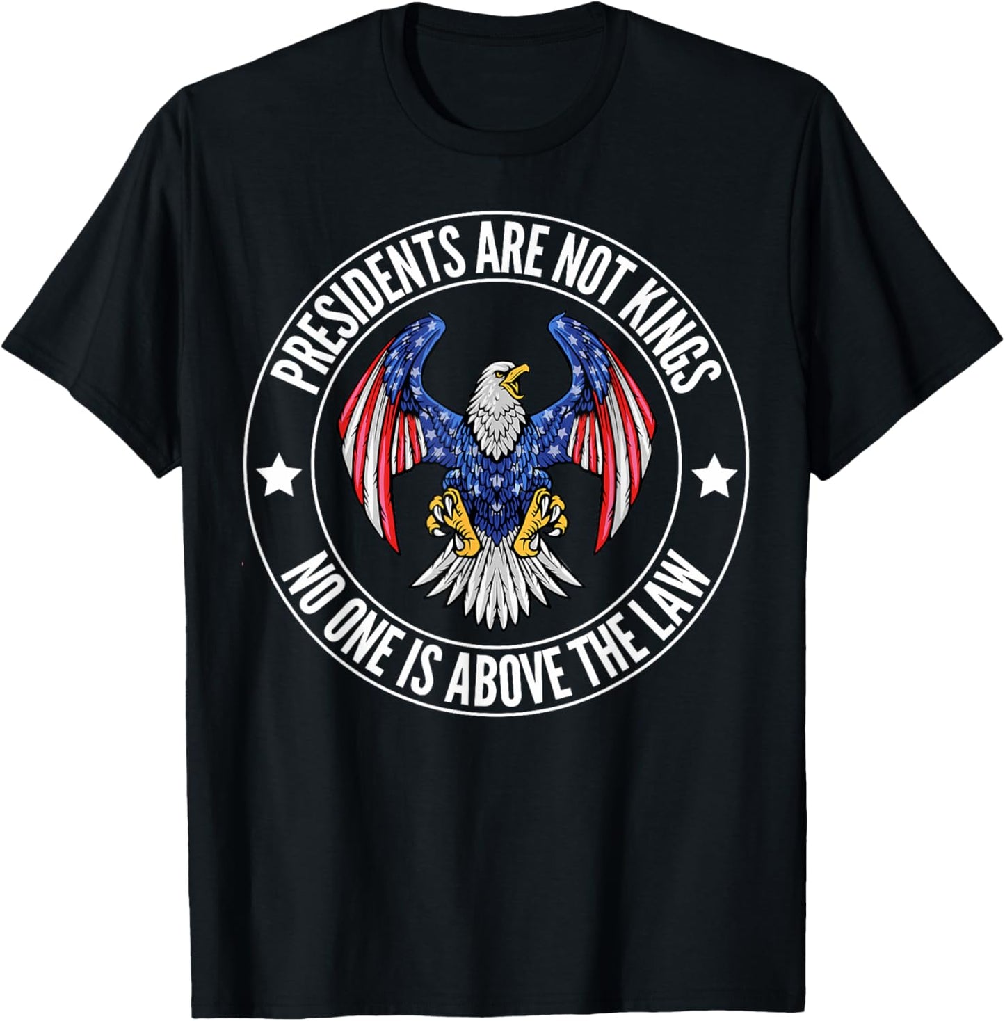 Presidents Are Not Kings We The People Patriotic USA Flag T-Shirt
