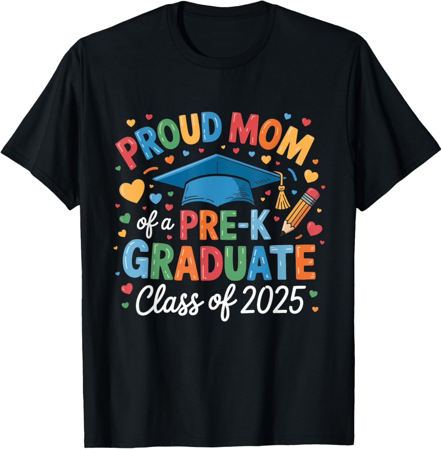Proud Mom of a pre-k graduate class of 2025 pre k mom T-Shirt