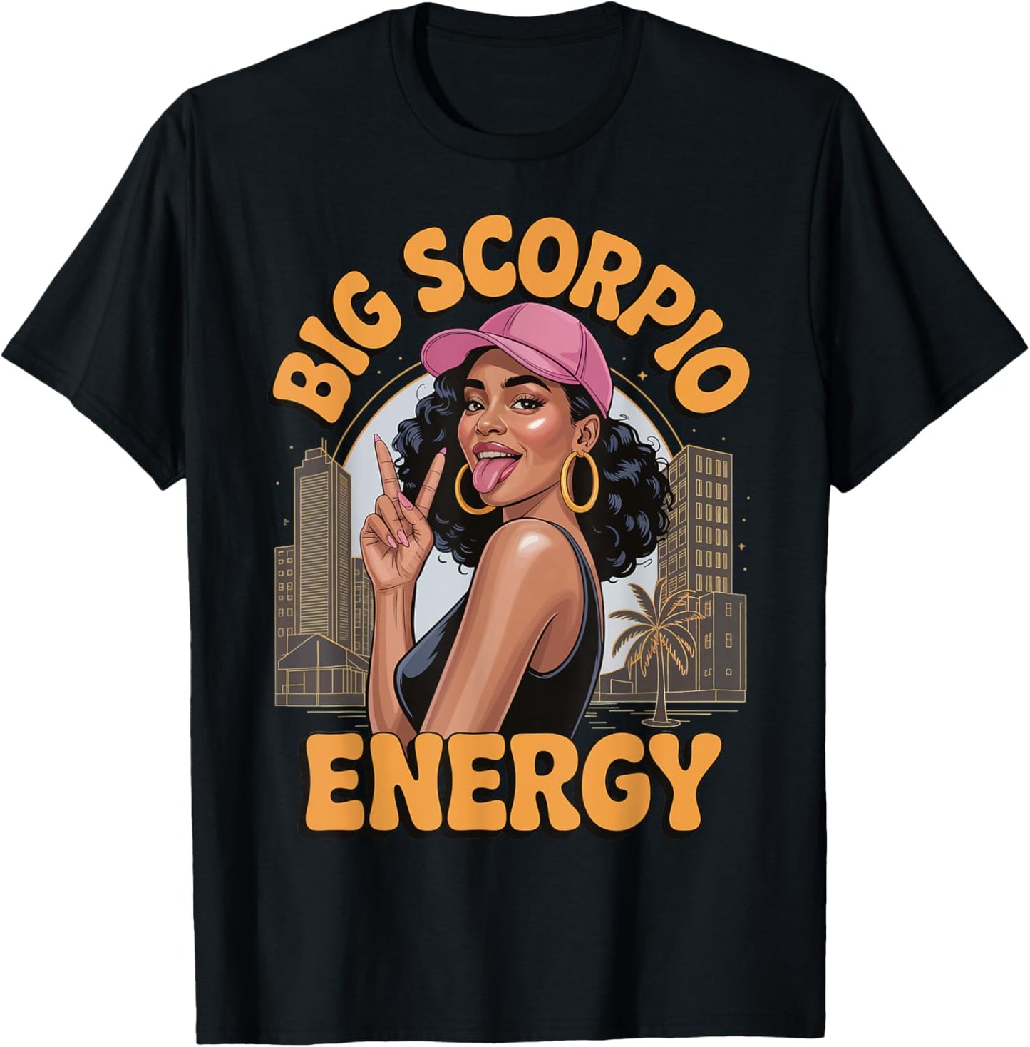 Big Scorpio Energy T-Shirt