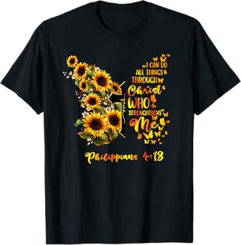 Philippians 4:13 - Sunflower Butterfly Faith Christian Bible T-Shirt