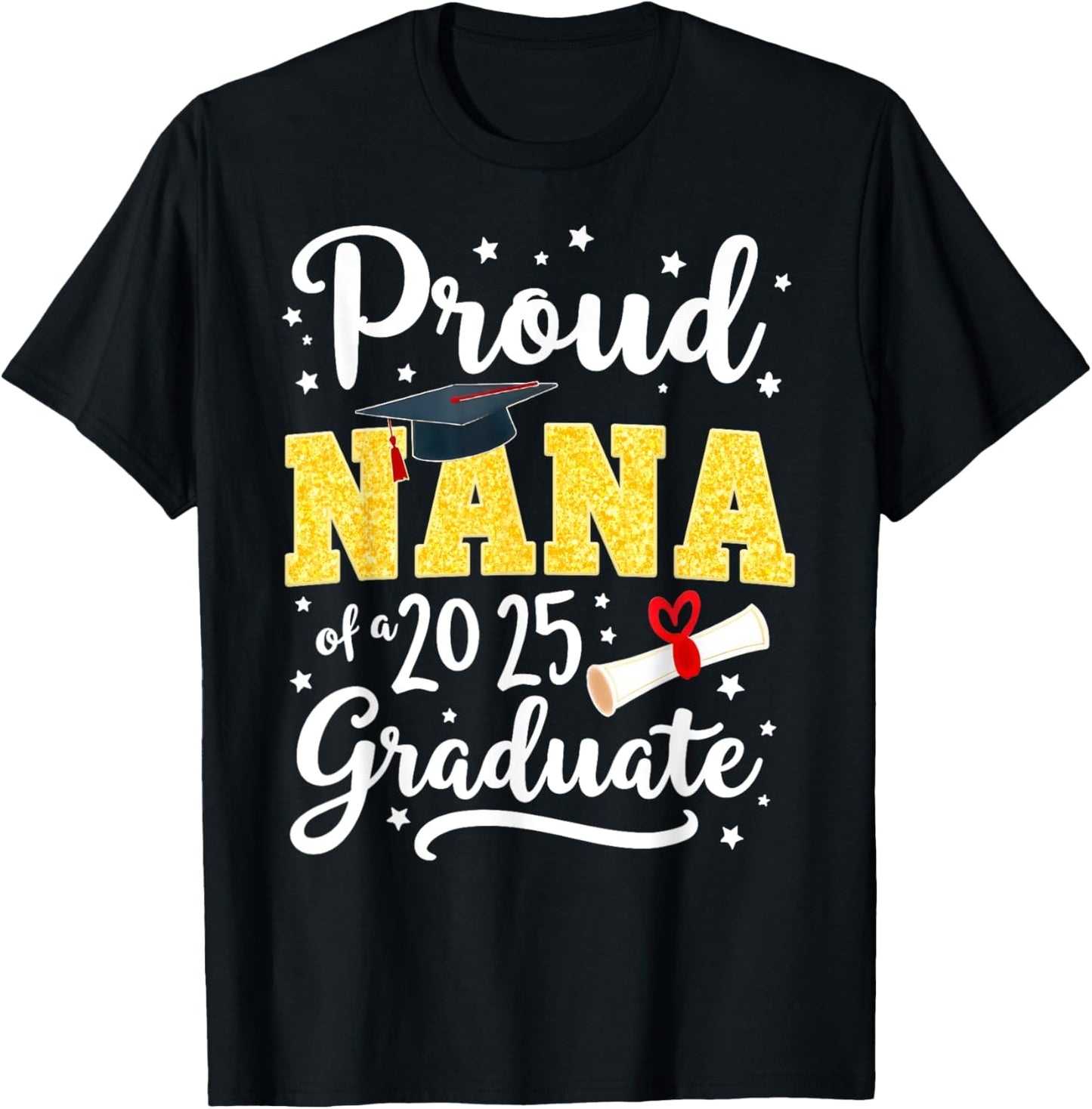 Senior 2025 Proud Nana Of A Class Of 2025 Graduate T-Shirt