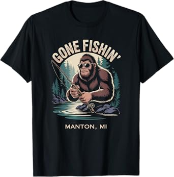 Fife Life Fishing Sasquatch Bigfoot Manton MI Up North T-Shirt