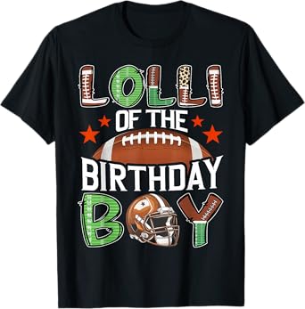 Lolli Of The Birthday Boy Game Day Football T-Shirt