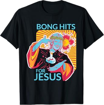 Bong Hits For Jesus T-Shirt