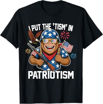I Put The Tism in Patriotism Funny Sasquatch American Flag T-Shirt