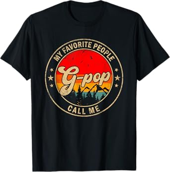 My Favorite People Call Me G-Pop for Papa Grandpa T-Shirt