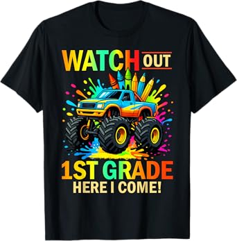 Watch Out 1st Grade Here I Come Monster Truck Boys Colorful T-Shirt
