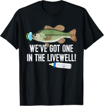 WE'VE GOT ONE IN THE LIVEWELL! Parents Pregnancy TShirt T-Shirt