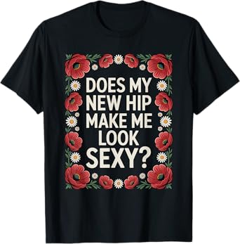 Hip Surgery Recovery Hip Replacement Recovery T-Shirt