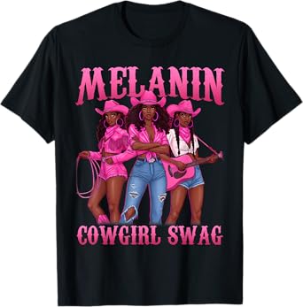 Melanin Cowgirls African Melanin Cowgirl Swag Black History T-Shirt
