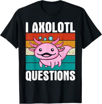 I Axolotl Questions Shirt Kids Axolotl Gifts For Boys T-Shirt