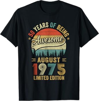 Vintage August 1975 Old 50Th Birthday Men Women T-Shirt