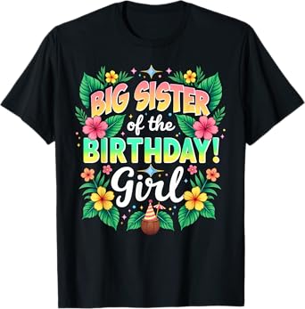 Aloha Hawaii Sister Big Sister Of The Birthday Girl T-Shirt