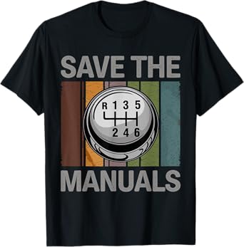 Save The Manuals - Manual Gearbox Stick T-Shirt