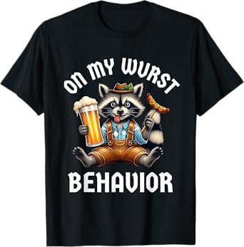 On My Wurst Behavior Raccoon Oktoberfest Men Women T-Shirt