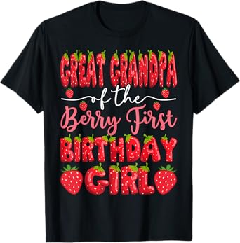 Great Grandpa Of The Berry First Birthday Girl Strawberry T-Shirt