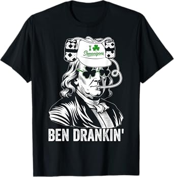 St Patricks Day Ben Drankin Saint Pattys Paddys Men Women T-Shirt