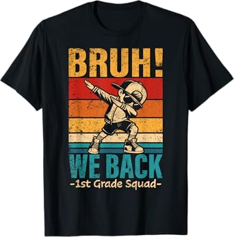 First Grade Dabbing Boy Bruh We Back 1st Grade Squad Student T-Shirt