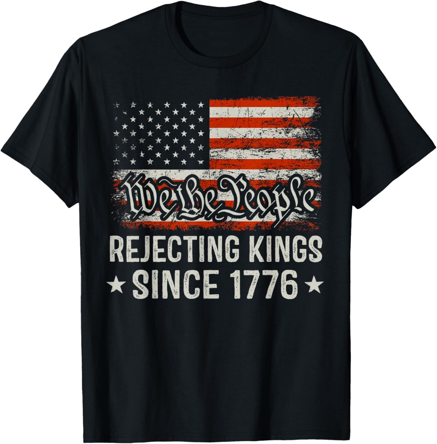 Rejecting Kings Since 1776 Patriotic Usa Flag 4th Of July T-shirt