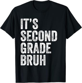 It's Second Garde 2nd Grade Bruh Teacher Back To School T-Shirt