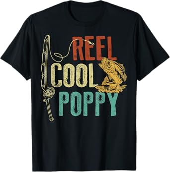 Reel Cool Poppy Fishing Grandpa Gift Father's Day Fisherman T-Shirt