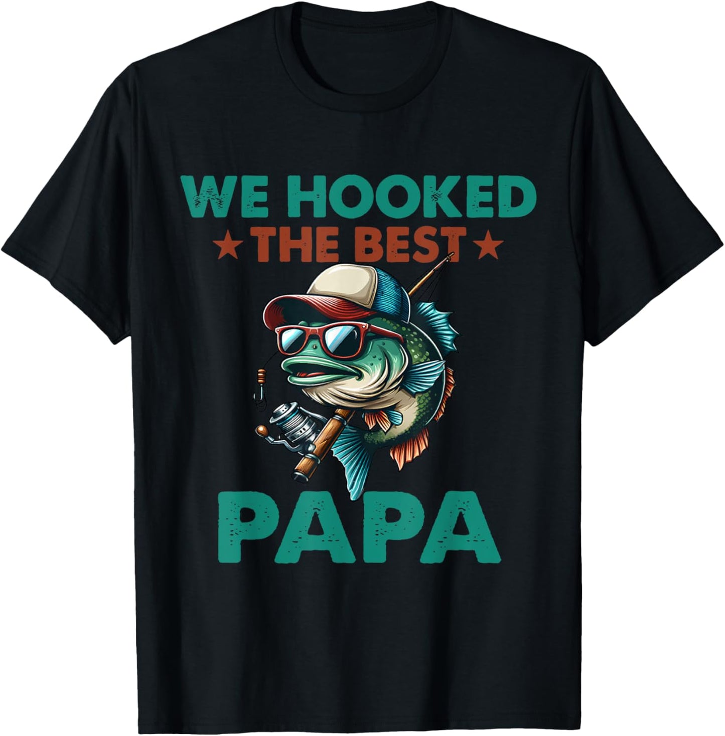 Vintage We Hooked The Best Papa Fishing Funny Fathers Day T-Shirt