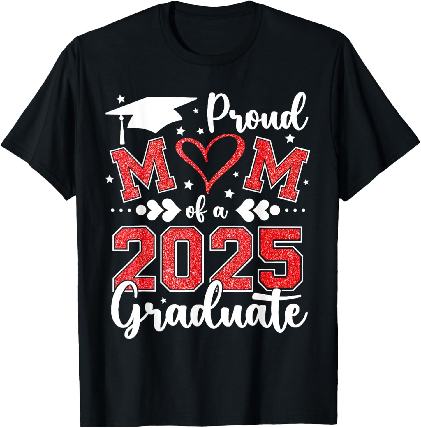 Proud Mom of A 2025 Graduate Mom Graduation 2025 Mother T-Shirt