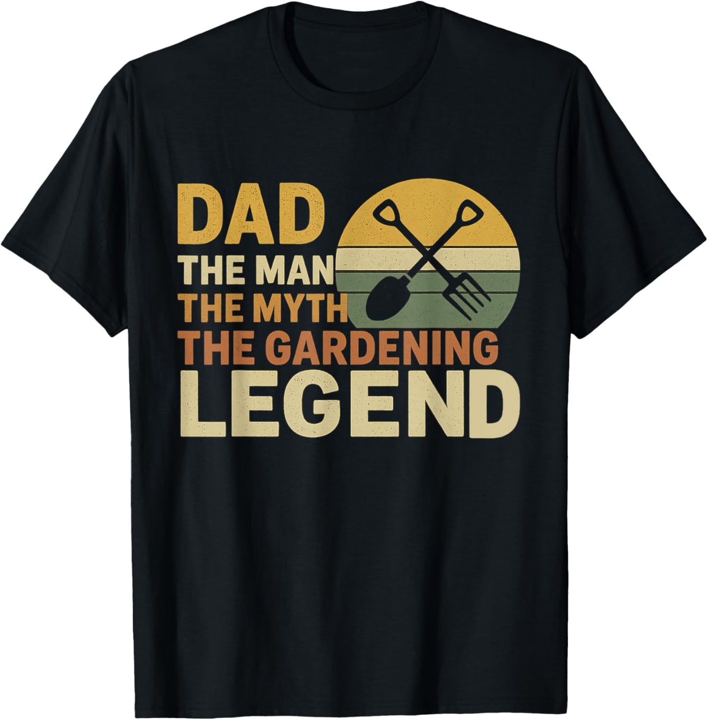 Dad The Gardening Legend Funny Fathers Day for Gardeners T-Shirt