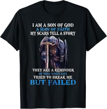 I am a son of god a man of faith my scars tell a story T-Shirt